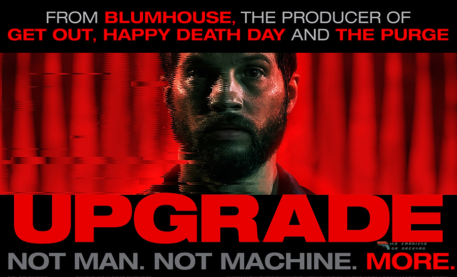 Upgrade Movie Poster Crítica Las Crónicas de Deckard